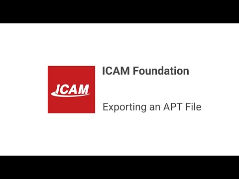 ICAM Foundation: Exporting an APT File